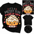 TeeDesign#2 - 100% Cotton T-Shirt, It's a Messy Bun Kind of Day