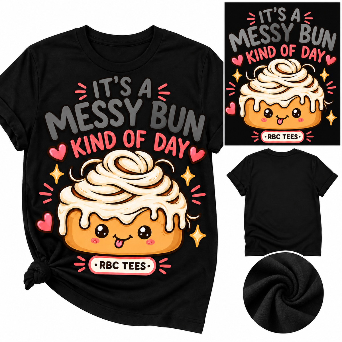 TeeDesign#2 - 100% Cotton T-Shirt, It's a Messy Bun Kind of Day